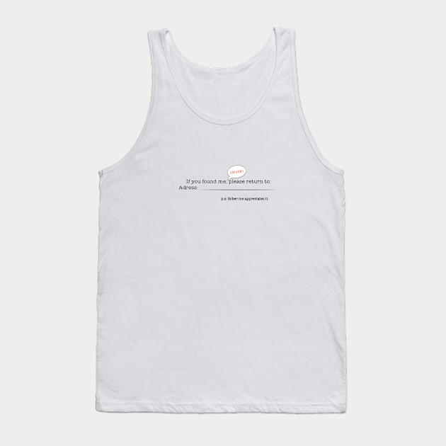 "Please return to:" Tank Top by grubidesigns